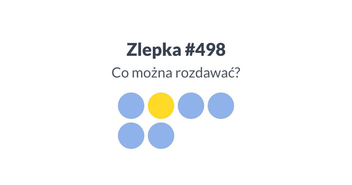 Zlepka #498, poniedziałek, 1 grudnia 2025 - "Co można rozdawać?"